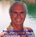 Dennis Shipman @ BlissfulVisions.com