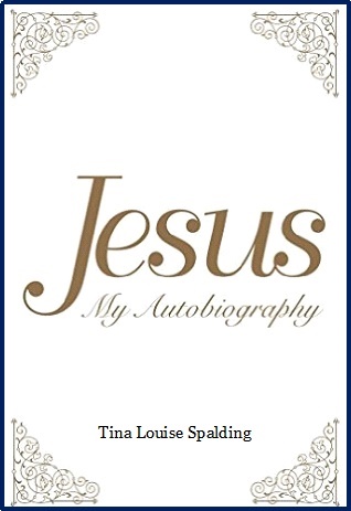 Book cover for Jesus: My Autobiography by Tina Louise Spalding