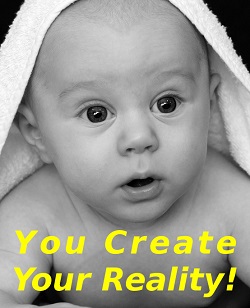 BlissfulVisions.com You Create Your Reality: Thoughts Attract!