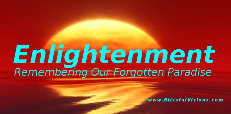 Enlightenment Insights from Saints, Sages and Masters at BlissfulVisions.com